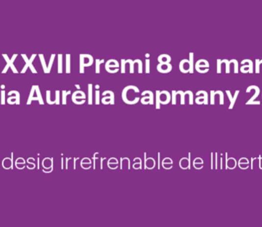 «El deseo irrefrenable de libertad», será el lema del Premio 8M Maria Aurèlia Capmany 2023 "El deseo irrefrenable de libertad", será el lema del Premio 8M Maria Aurèlia Capmany 2023
