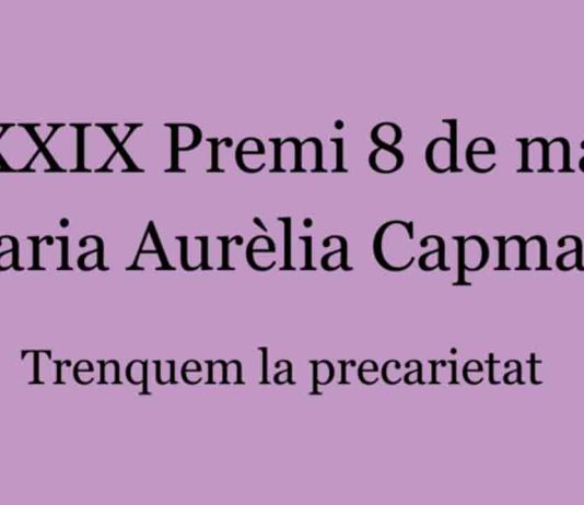 Abierta la convocatoria del premio 8 de Marzo – Maria Aurèlia Capmany Abierta la convocatoria del premio 8 de Marzo - Maria Aurèlia Capmany